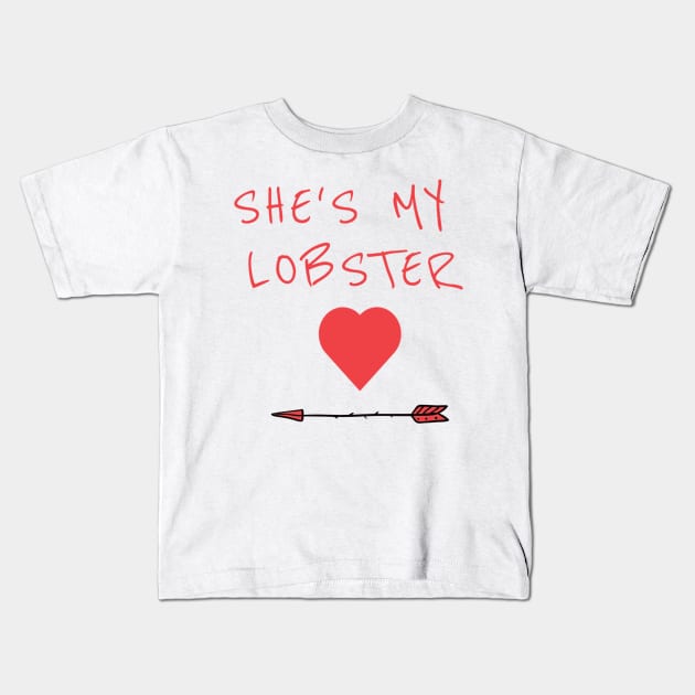 She's My Lobster Kids T-Shirt by FieryAries